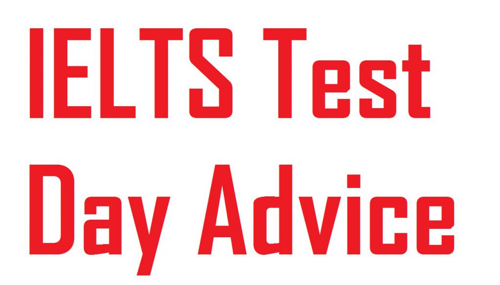 ielts test day advice