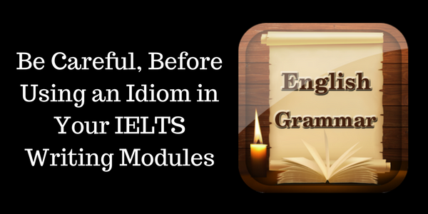 how to use idioms in IELTS