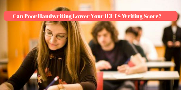Can Poor Handwriting Lower Your IELTS Writing Score- (1)