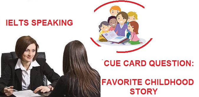 IELTS CUE CARD-CHILDHOOD STORY